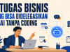 5 Tugas Bisnis yang Bisa Didelegasikan ke AI Tanpa Coding