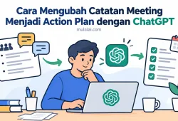 Cara Mengubah Catatan Meeting Menjadi Action Plan dengan ChatGPT