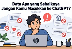 Data Apa yang Sebaiknya Jangan Kamu Masukkan ke ChatGPT?